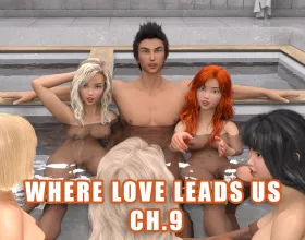 Where Love Leads Us Ch.9